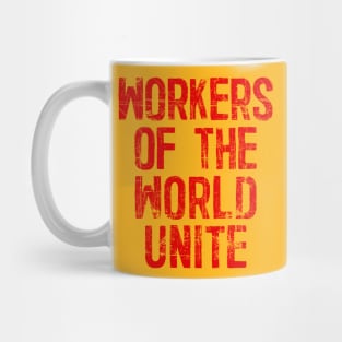 Workers Of The World Unite Mug